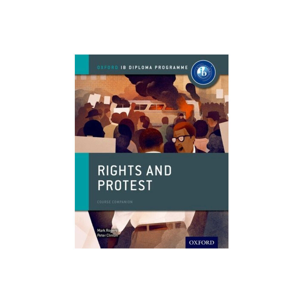Oxford University Press Oxford IB Diploma Programme: Rights and Protest Course Companion (häftad, eng)