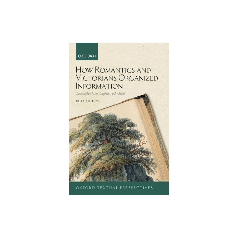 Oxford University Press How Romantics and Victorians Organized Information (häftad, eng)