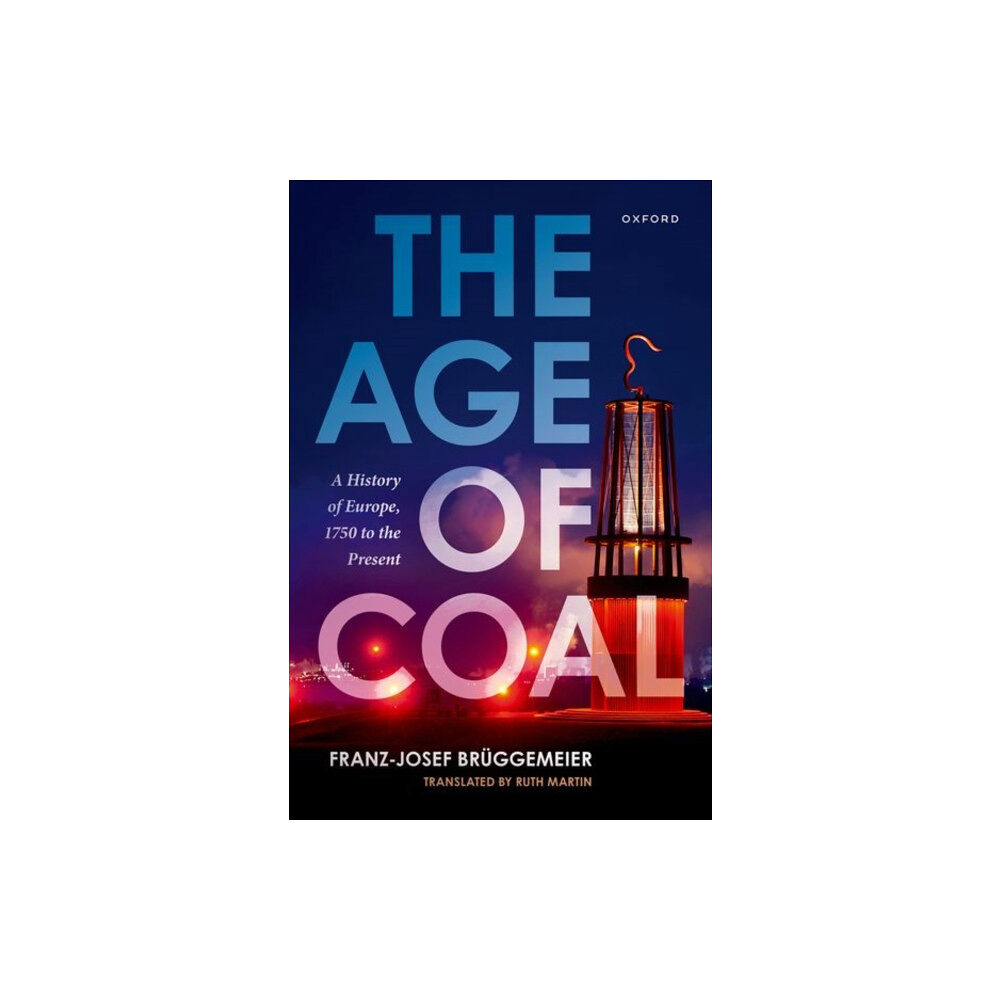 Oxford University Press The Age of Coal (inbunden, eng)