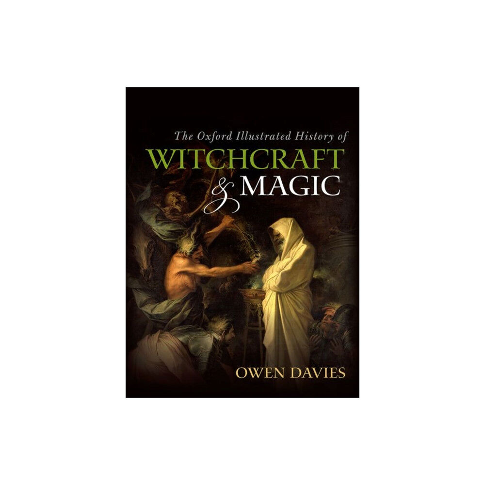 Oxford University Press The Oxford Illustrated History of Witchcraft and Magic (häftad, eng)