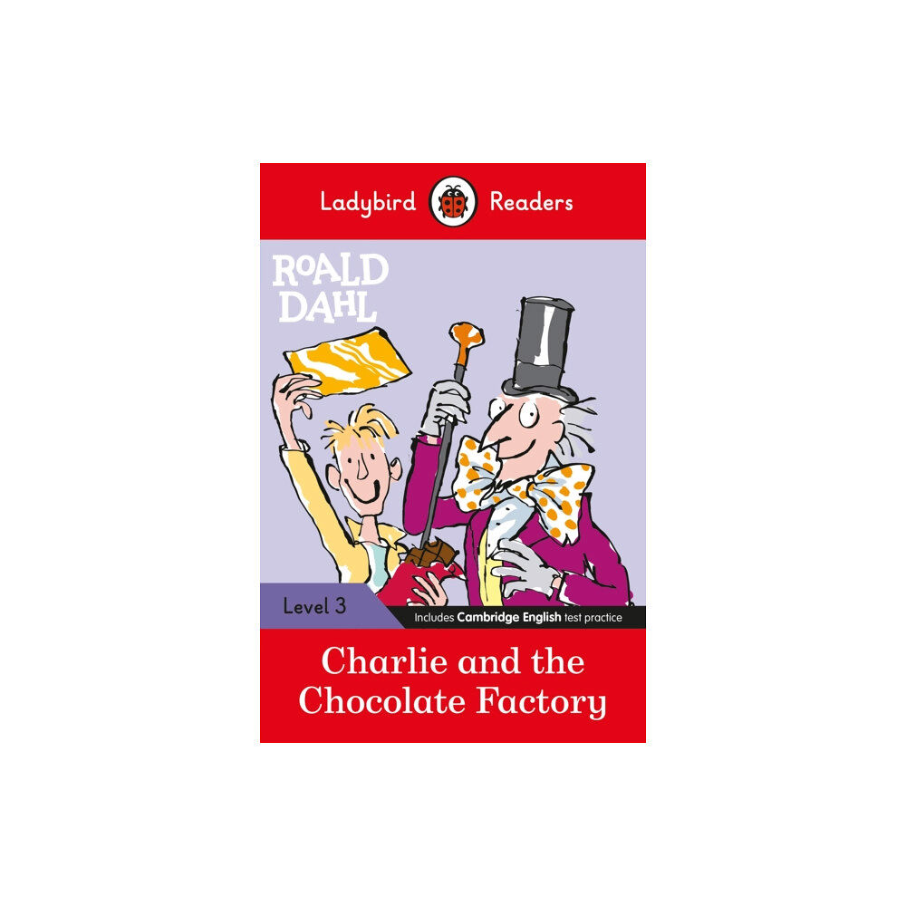 Penguin Random House Children's UK Ladybird Readers Level 3 - Roald Dahl - Charlie and the Chocolate Factory (ELT Graded Reader) (häftad, eng)