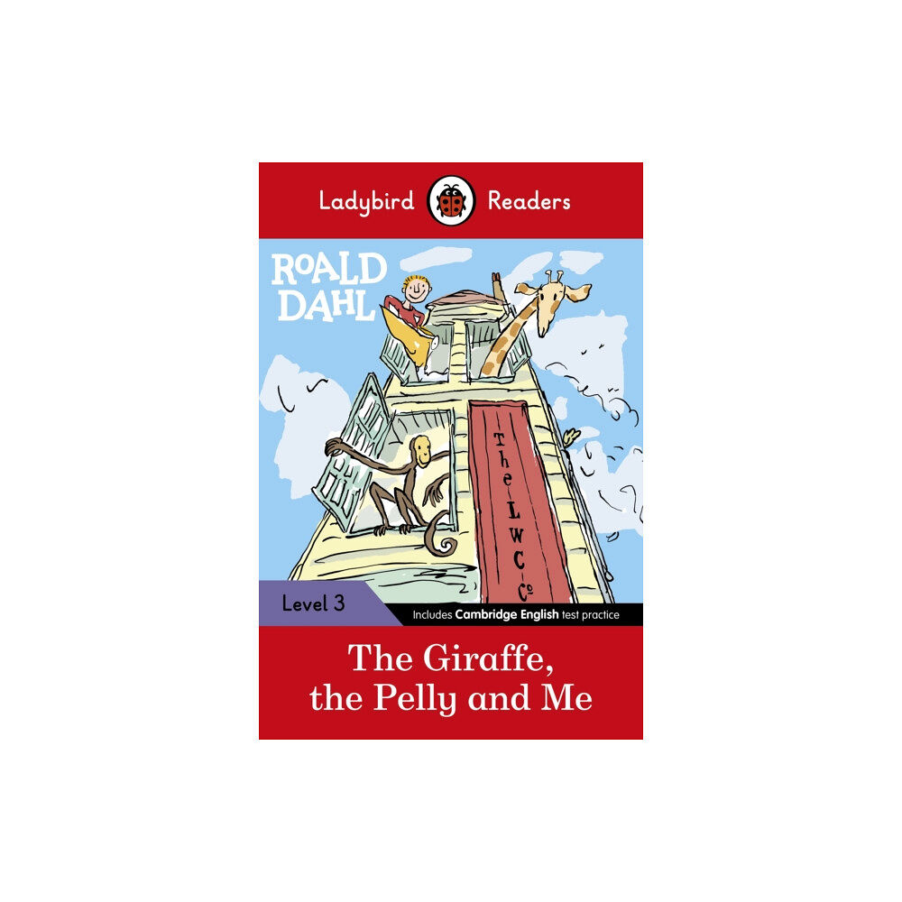 Penguin Random House Children's UK Ladybird Readers Level 3 - Roald Dahl - The Giraffe, the Pelly and Me (ELT Graded Reader) (häftad, eng)