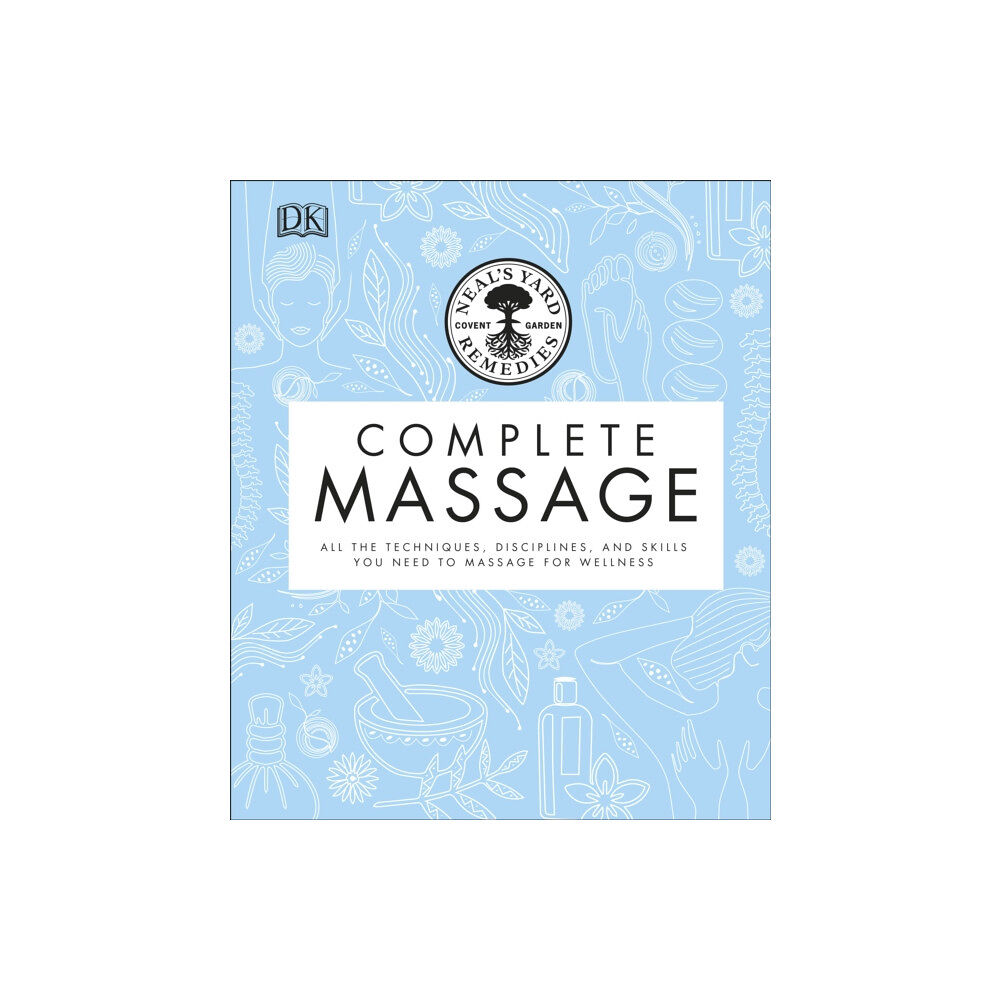 Dorling Kindersley Ltd Neal's Yard Remedies Complete Massage (inbunden, eng)