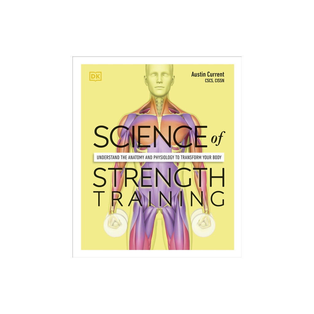 Dorling Kindersley Ltd Science of Strength Training (häftad, eng)