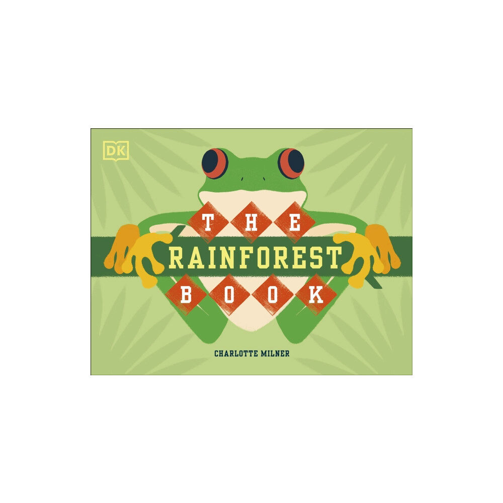 Dorling Kindersley Ltd The Rainforest Book (inbunden, eng)