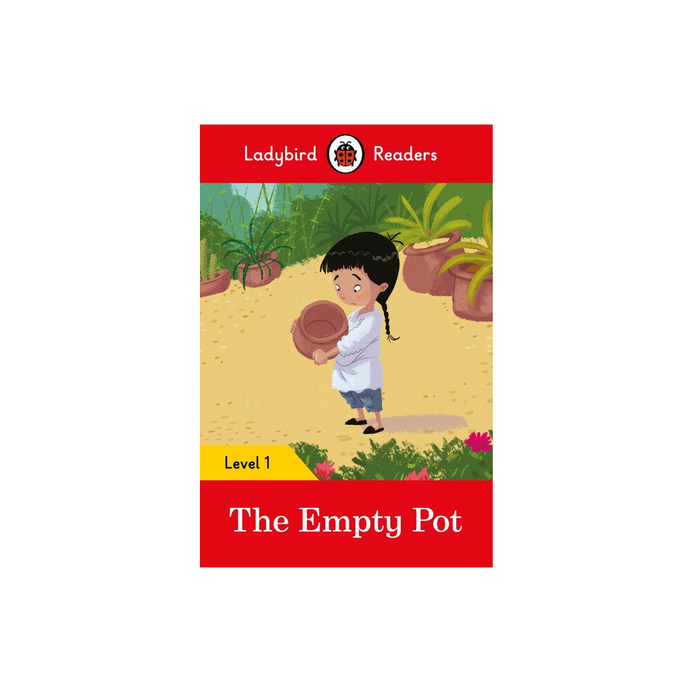 Penguin Random House Children's UK Ladybird Readers Level 1 - The Empty Pot (ELT Graded Reader) (häftad, eng)