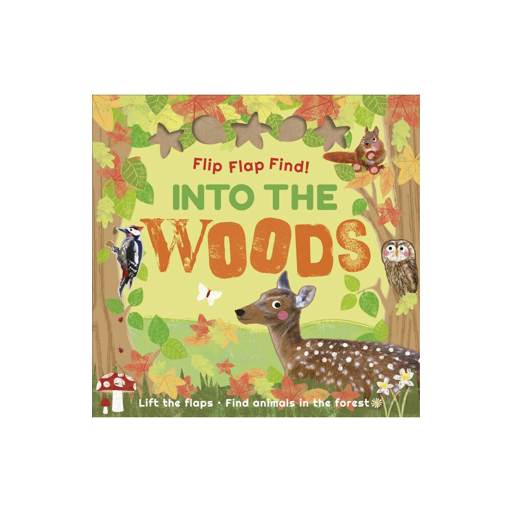 Dorling Kindersley Ltd Flip Flap Find! Into The Woods (bok, board book, eng)