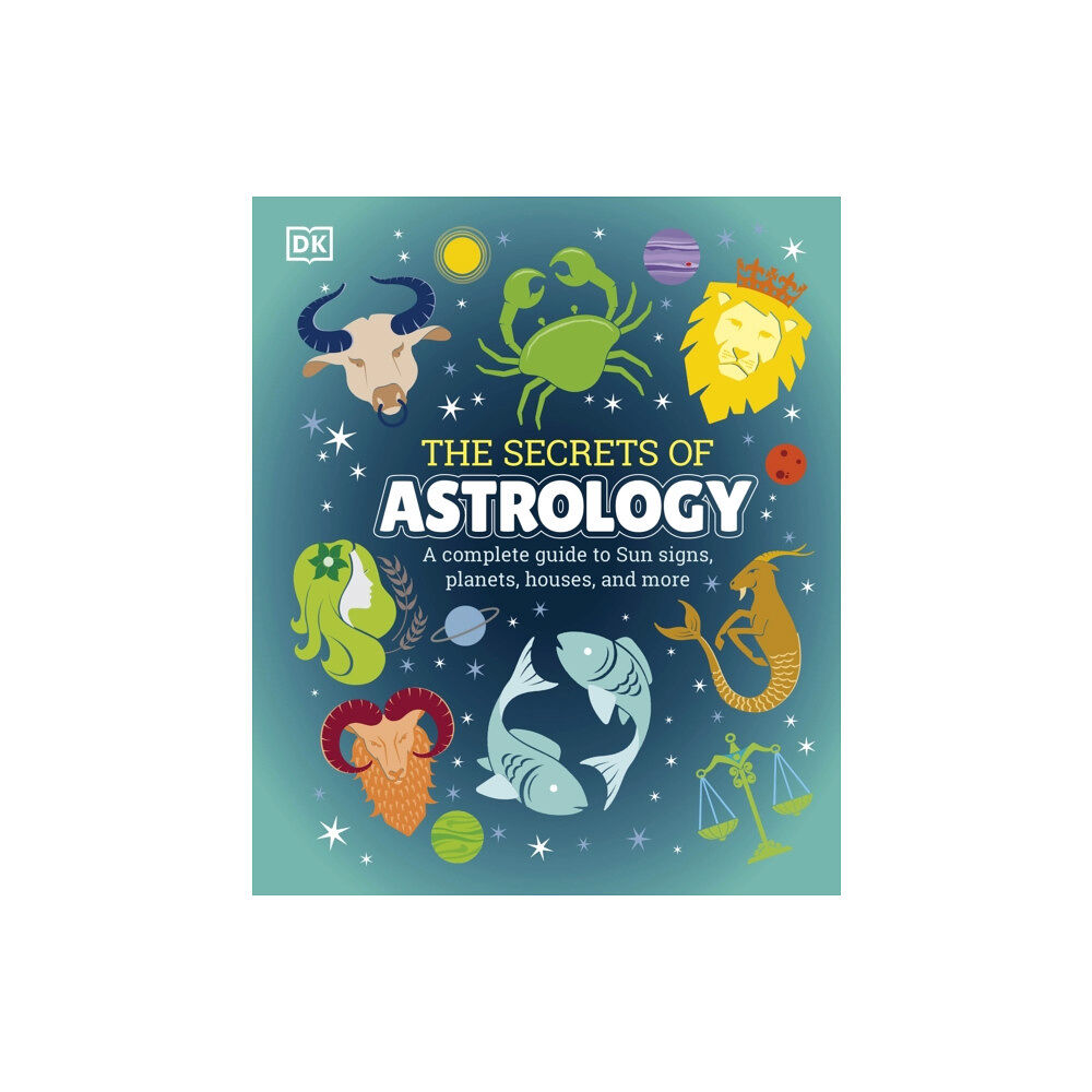 Dorling Kindersley Ltd The Secrets of Astrology (inbunden, eng)