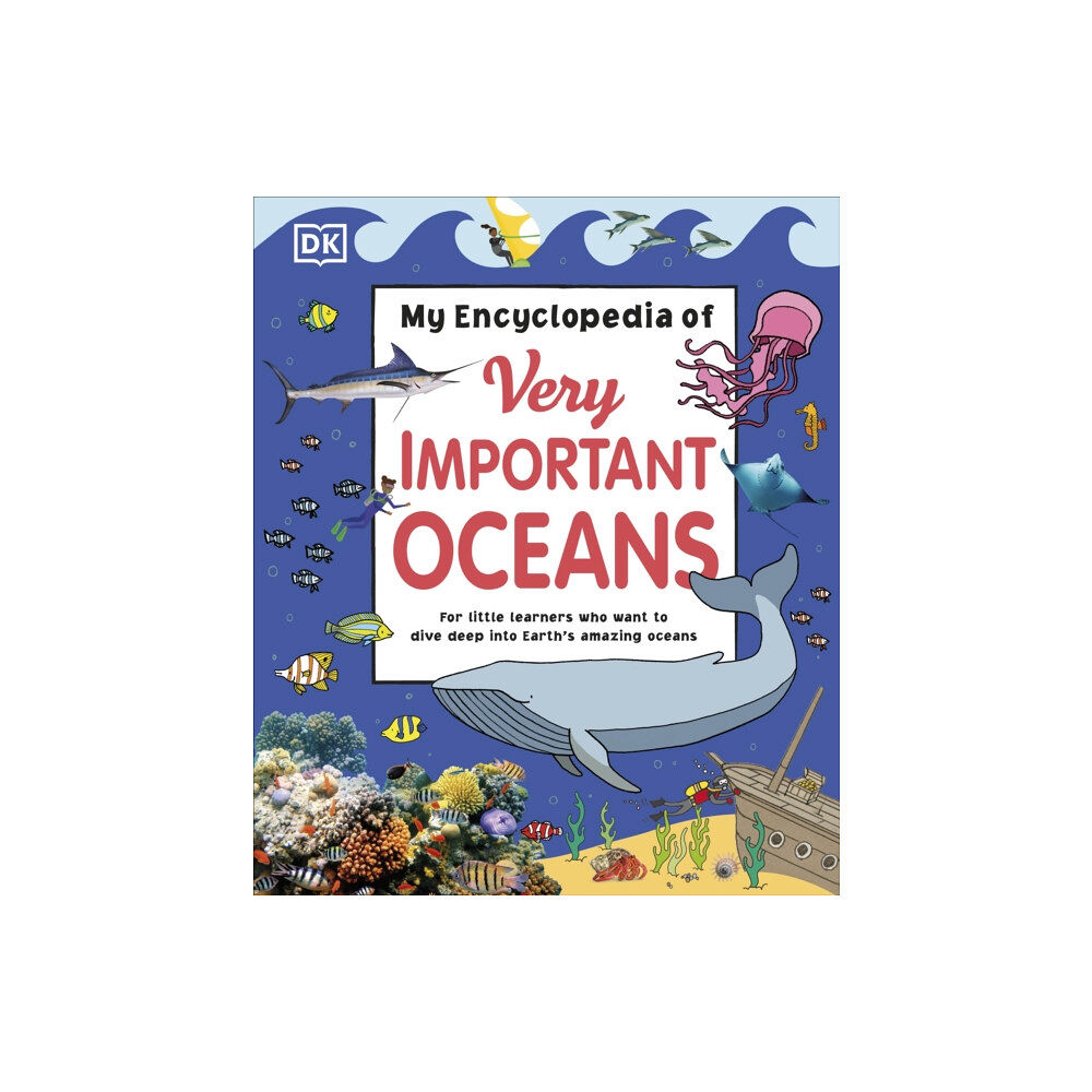 Dorling Kindersley Ltd My Encyclopedia of Very Important Oceans (inbunden, eng)