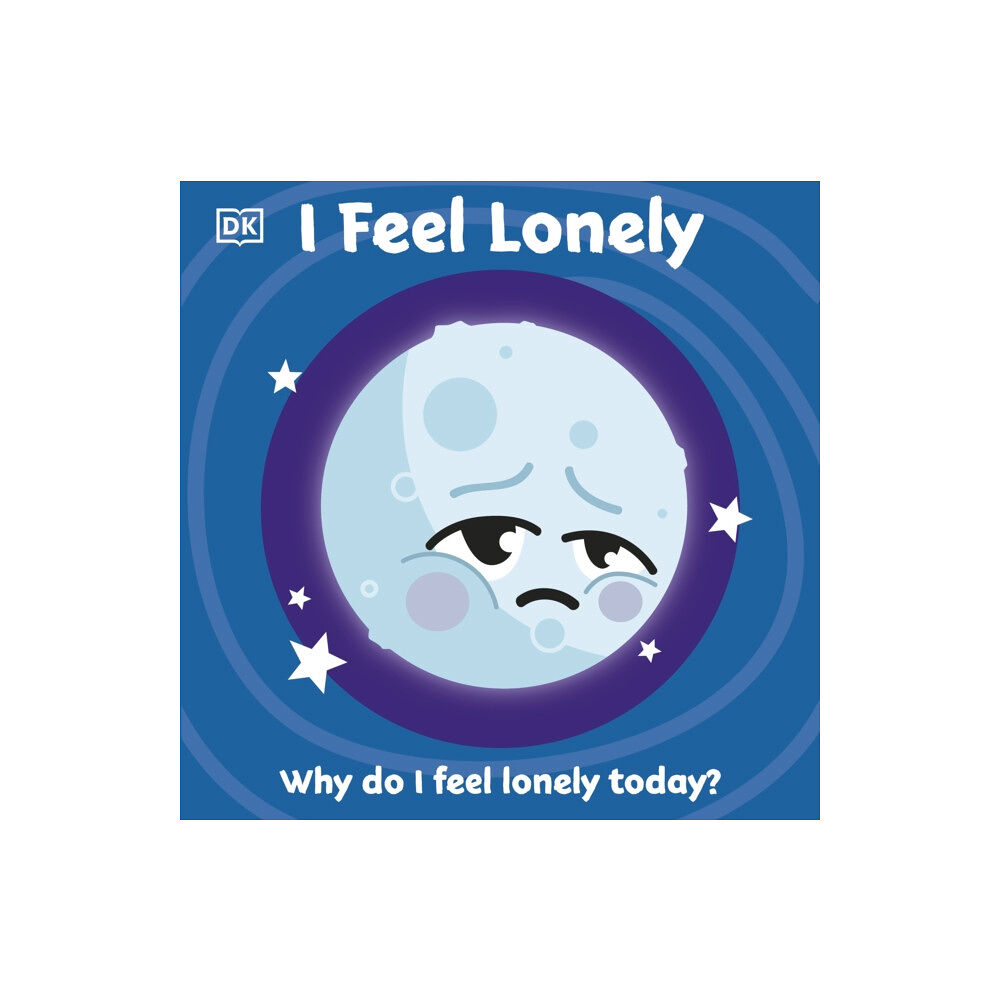 Dorling Kindersley Ltd I Feel Lonely (bok, board book, eng)