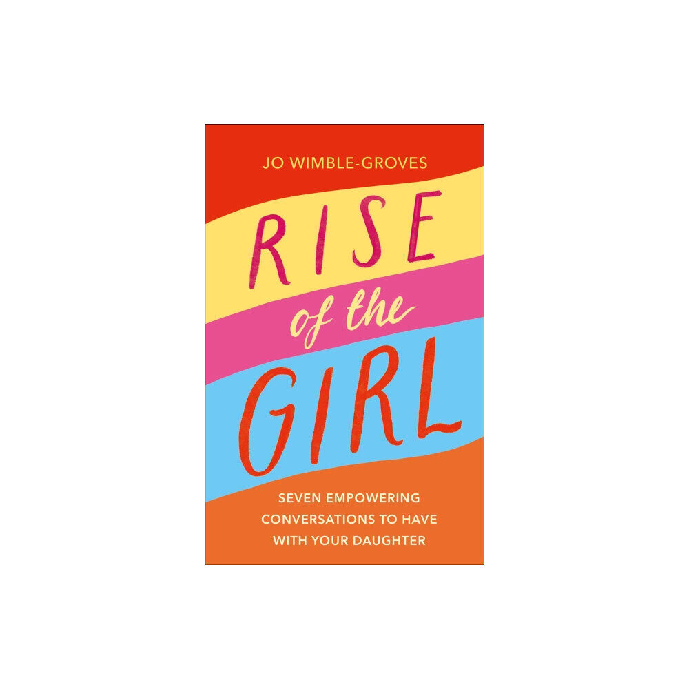 Dorling Kindersley Ltd Rise of the Girl (inbunden, eng)