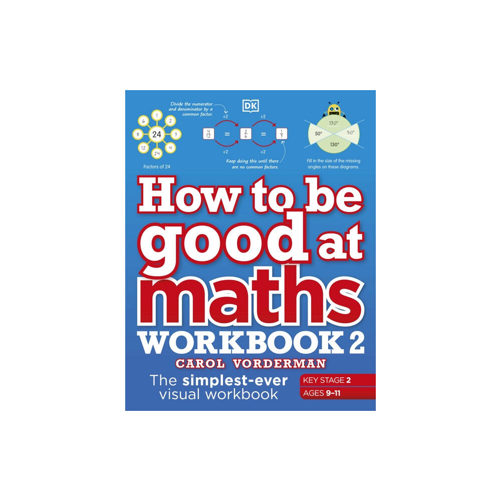 Dorling Kindersley Ltd How to be Good at Maths Workbook 2, Ages 9-11 (Key Stage 2) (häftad, eng)