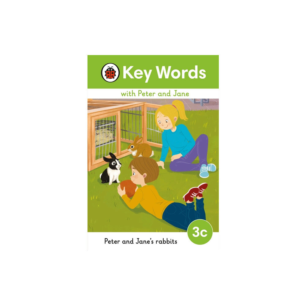 Penguin Random House Children's UK Key Words with Peter and Jane Level 3c – Peter and Jane's Rabbits (inbunden, eng)