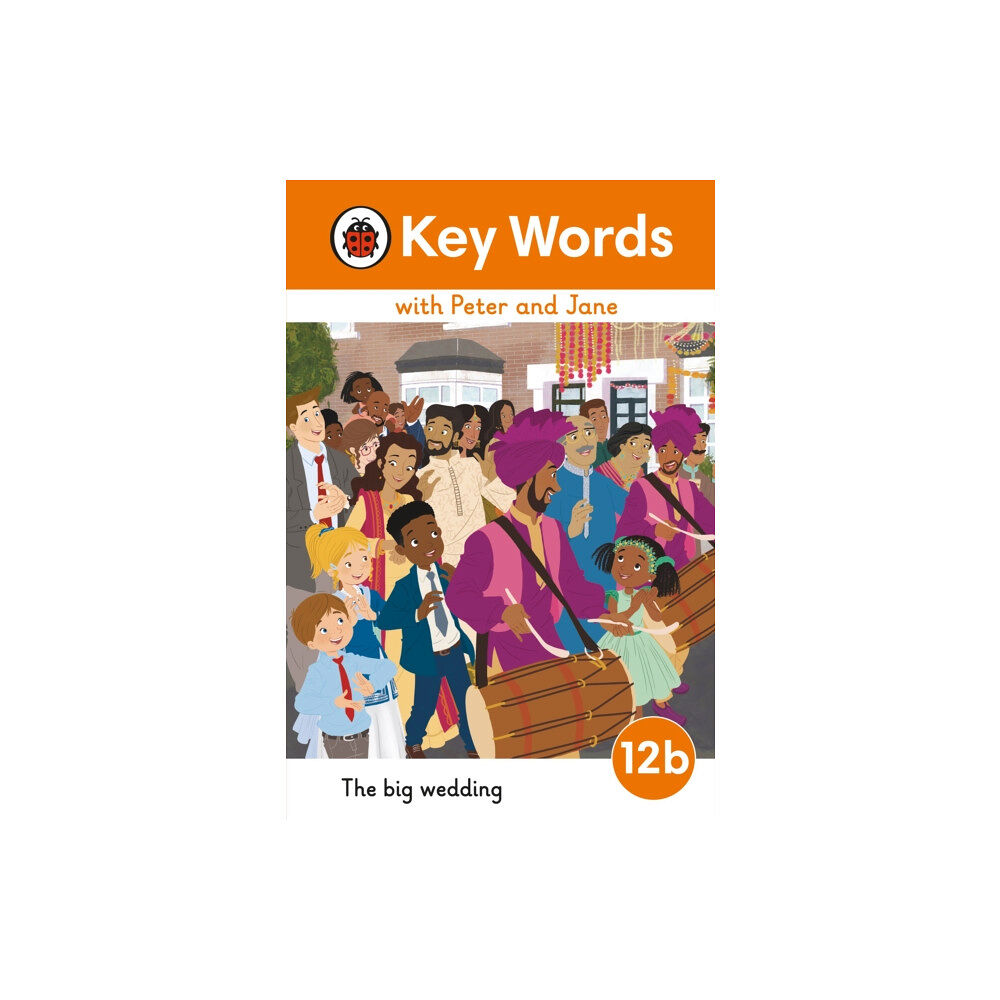 Penguin Random House Children's UK Key Words with Peter and Jane Level 12b – The Big Wedding (inbunden, eng)