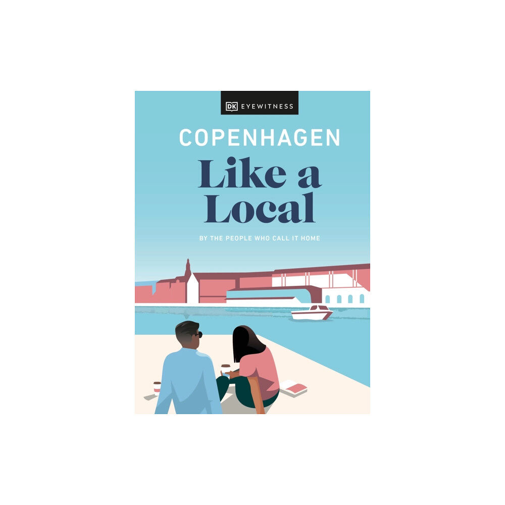 Dorling Kindersley Ltd Copenhagen Like a Local (inbunden, eng)