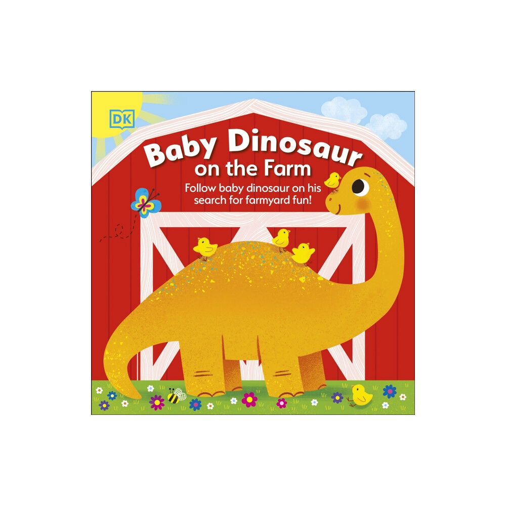 Dorling Kindersley Ltd Baby Dinosaur on the Farm (bok, board book, eng)