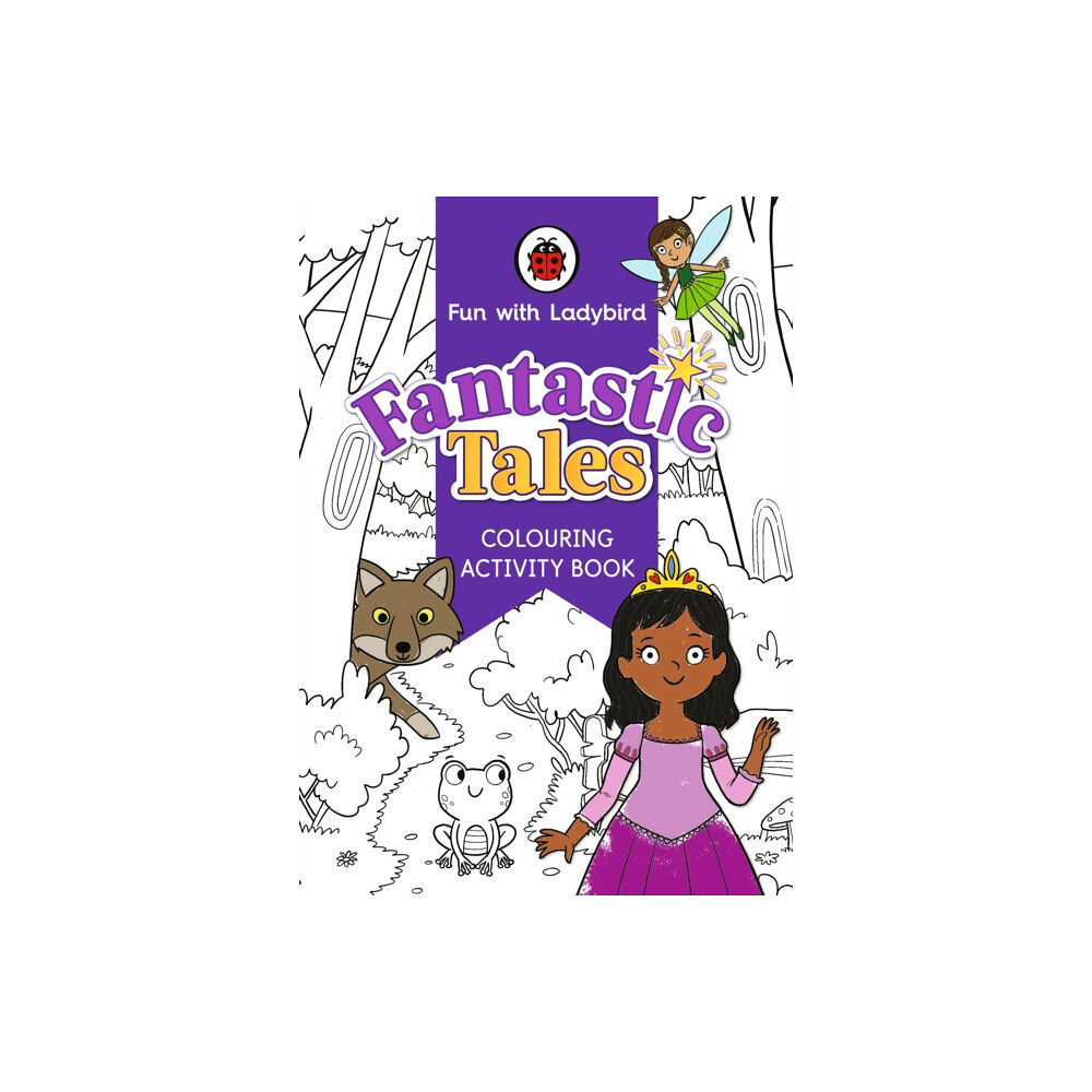 Penguin Random House Children's UK Fun With Ladybird: Colouring Activity Book: Fantastic Tales (häftad, eng)