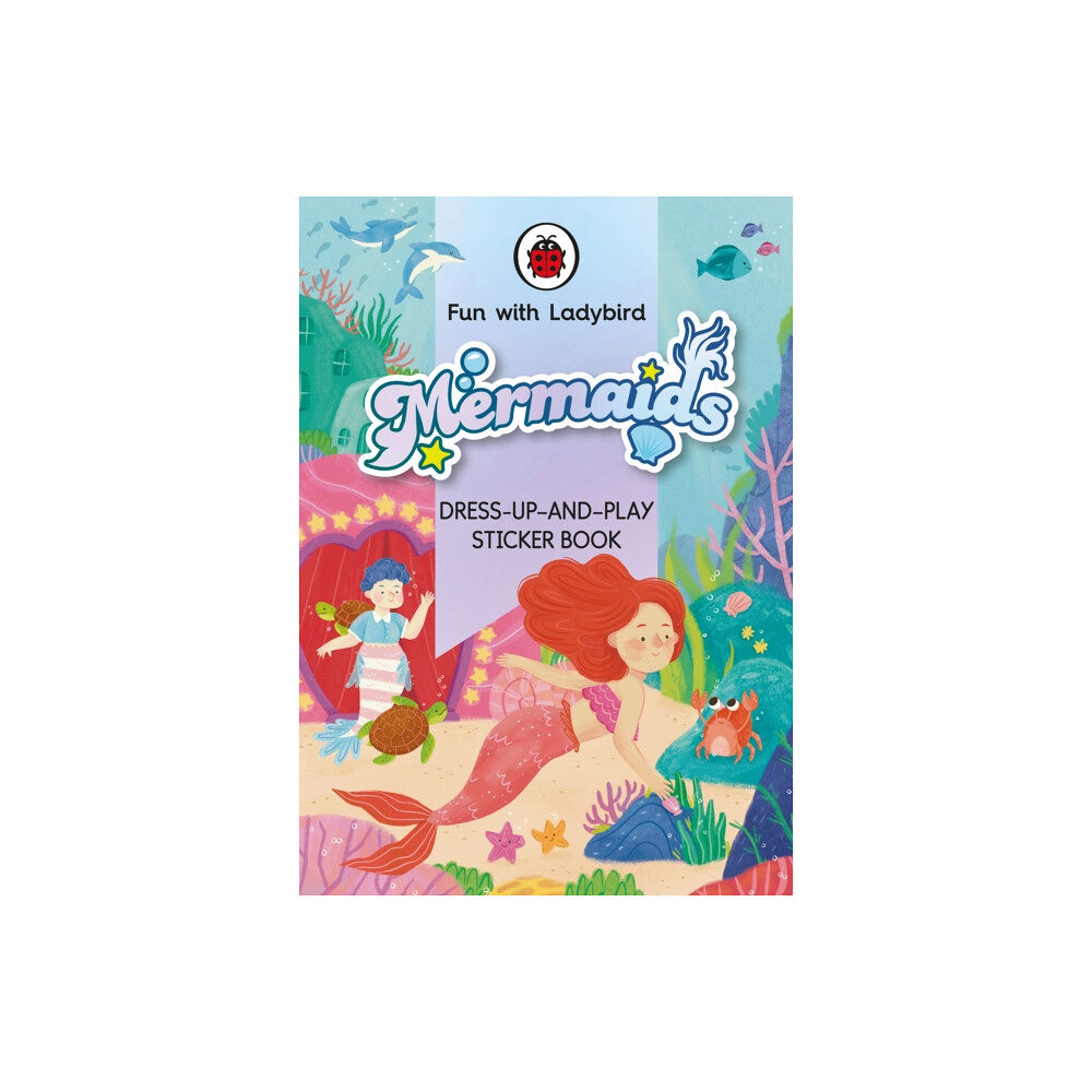 Penguin Random House Children's UK Fun With Ladybird: Dress-Up-And-Play Sticker Book: Mermaids (häftad, eng)