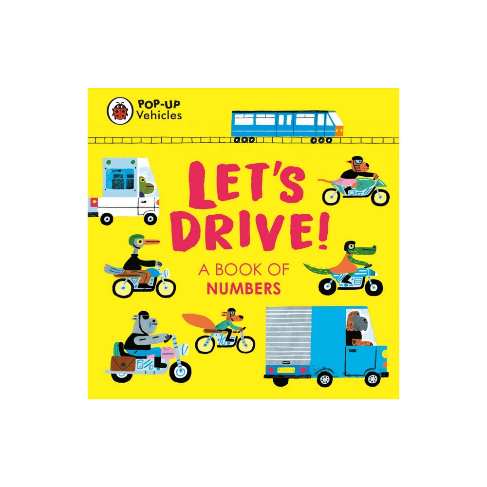 Penguin Random House Children's UK Pop-Up Vehicles: Let's Drive! (bok, board book, eng)