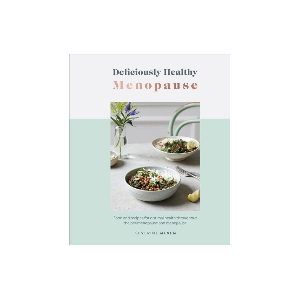 Dorling Kindersley Ltd Deliciously Healthy Menopause (inbunden, eng)