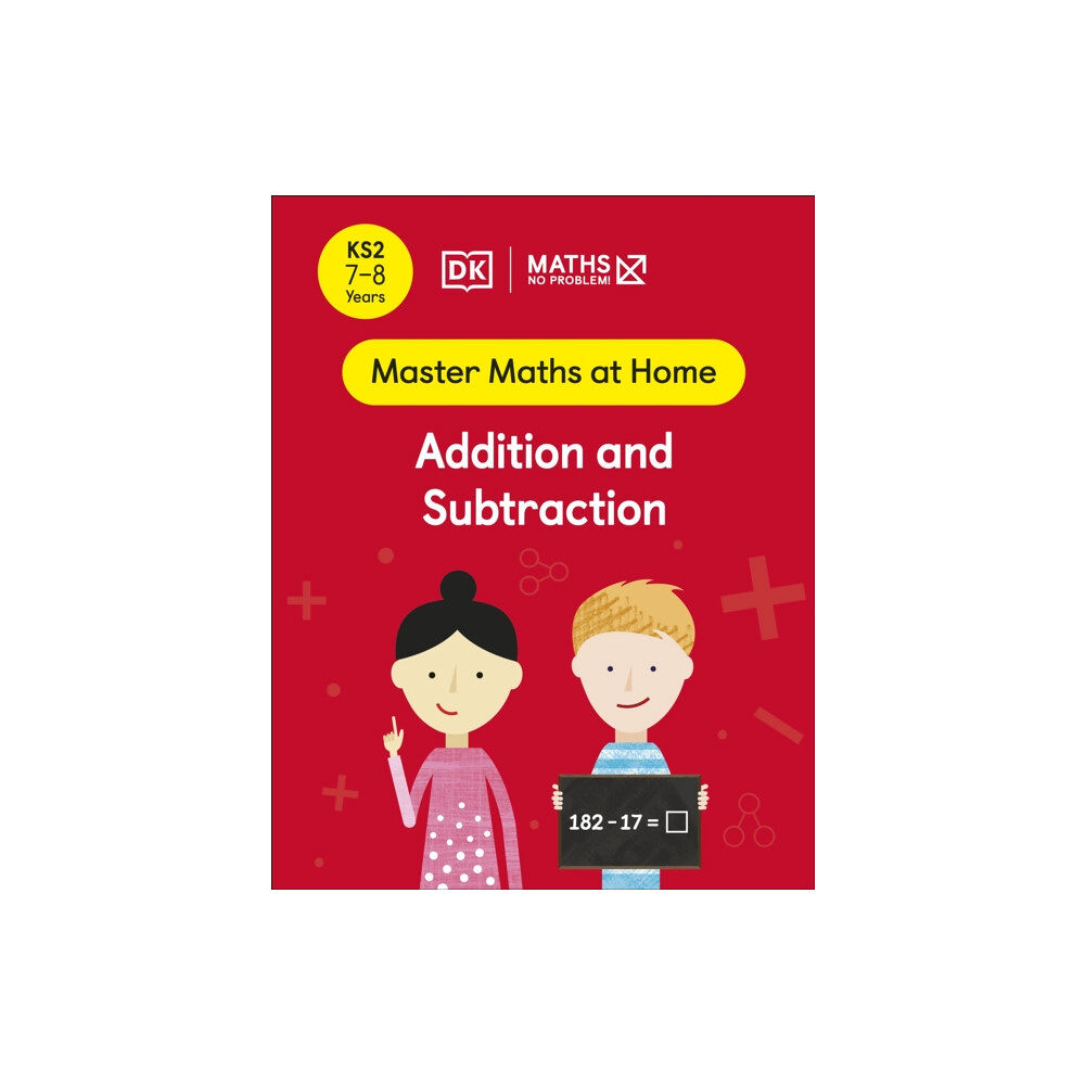 Dorling Kindersley Ltd Maths — No Problem! Addition and Subtraction, Ages 7-8 (Key Stage 2) (häftad, eng)