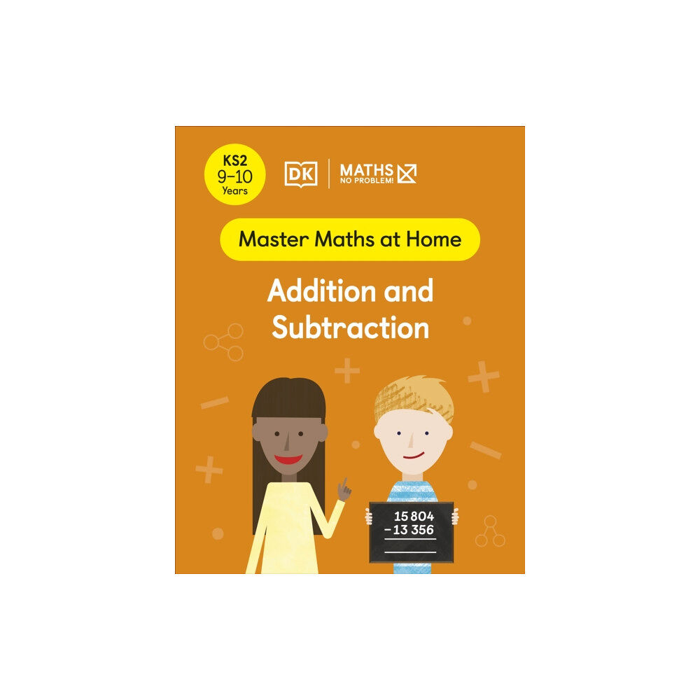 Dorling Kindersley Ltd Maths — No Problem! Addition and Subtraction, Ages 9-10 (Key Stage 2) (häftad, eng)