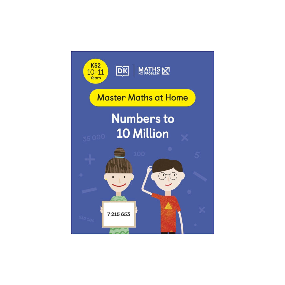 Dorling Kindersley Ltd Maths — No Problem! Numbers to 10 Million, Ages 10-11 (Key Stage 2) (häftad, eng)