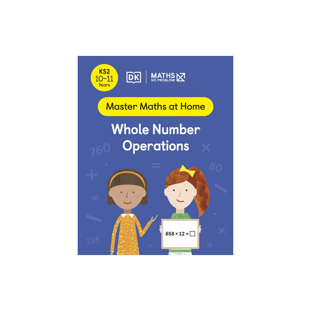 Dorling Kindersley Ltd Maths — No Problem! Whole Number Operations, Ages 10-11 (Key Stage 2) (häftad, eng)