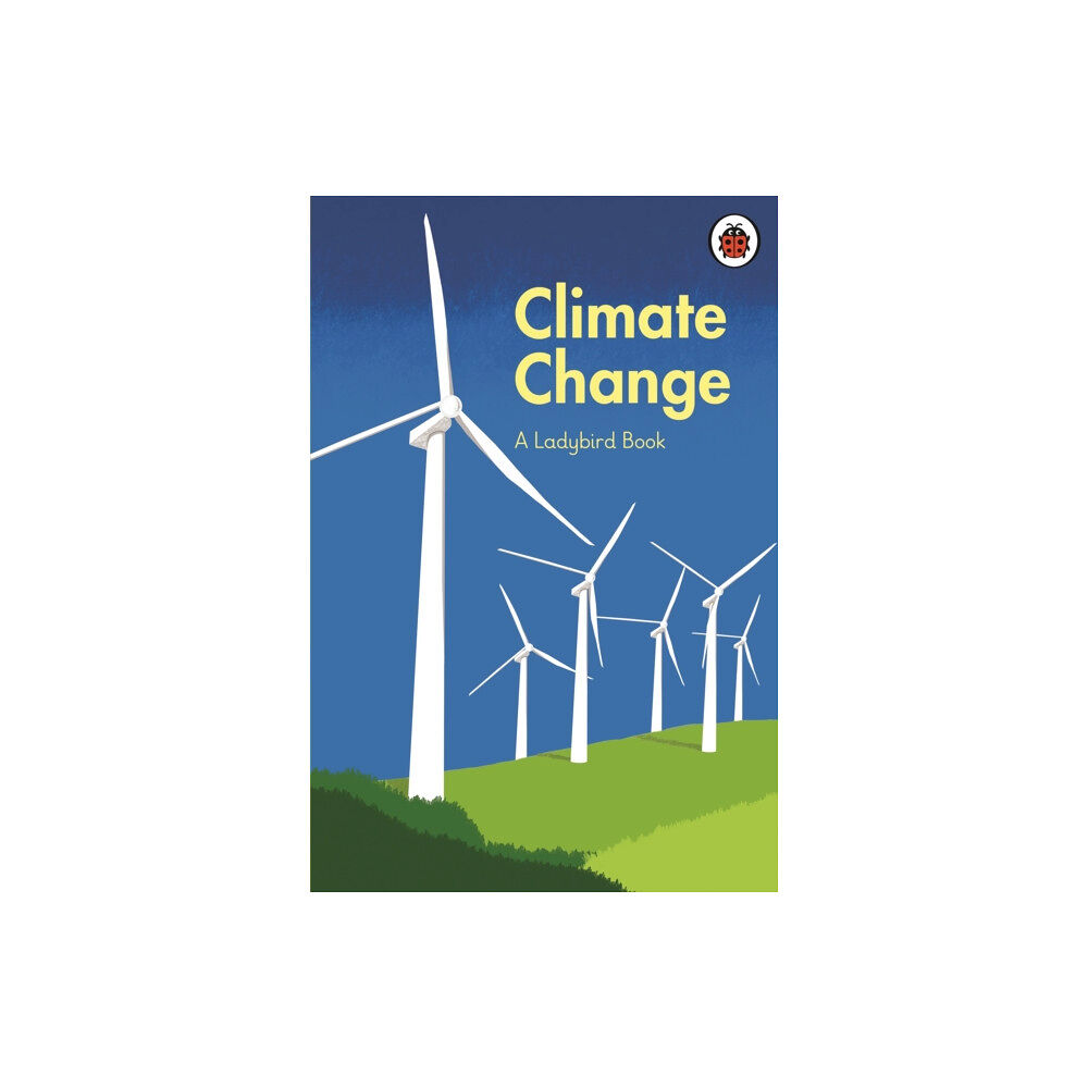 Penguin Random House Children's UK A Ladybird Book: Climate Change (inbunden, eng)