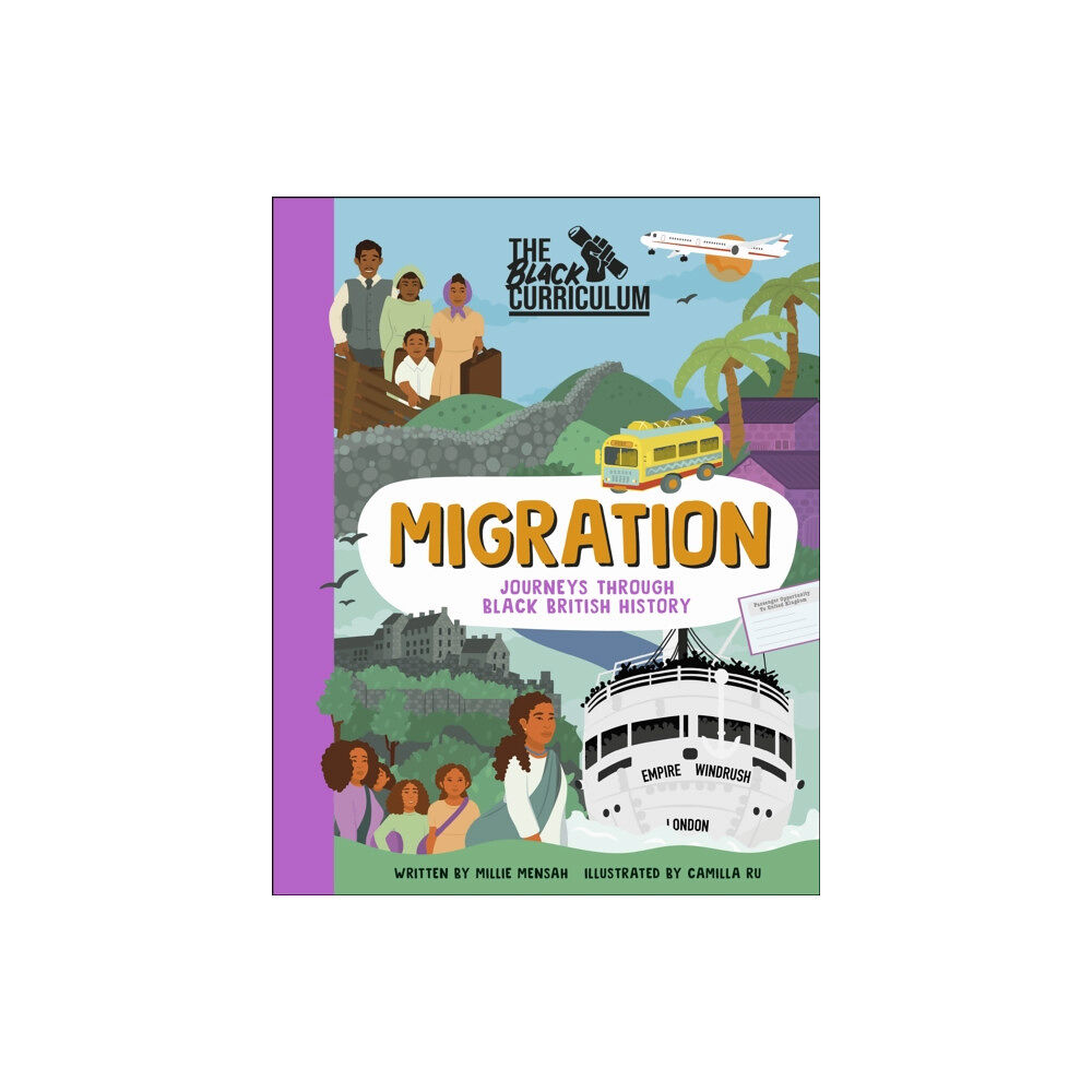 Dorling Kindersley Ltd The Black Curriculum Migration (inbunden, eng)