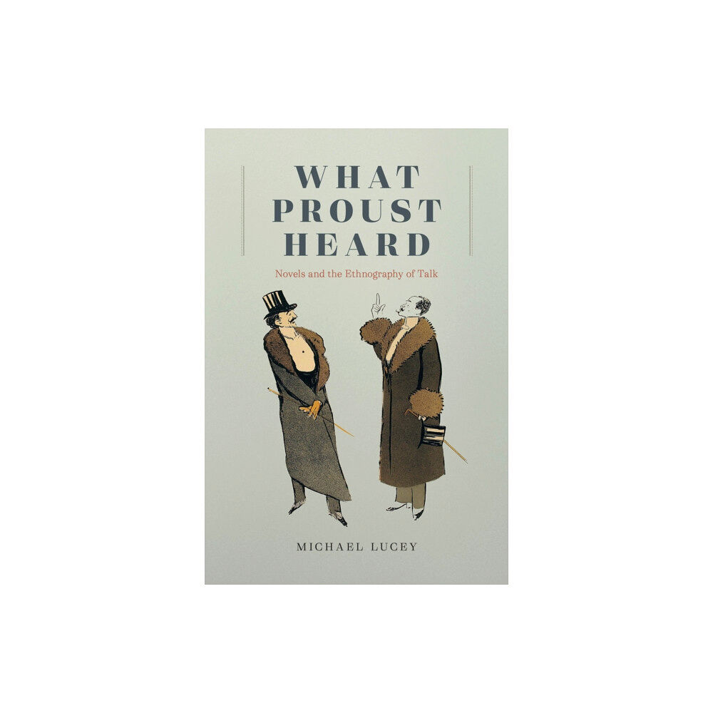 The university of chicago press What Proust Heard (häftad, eng)