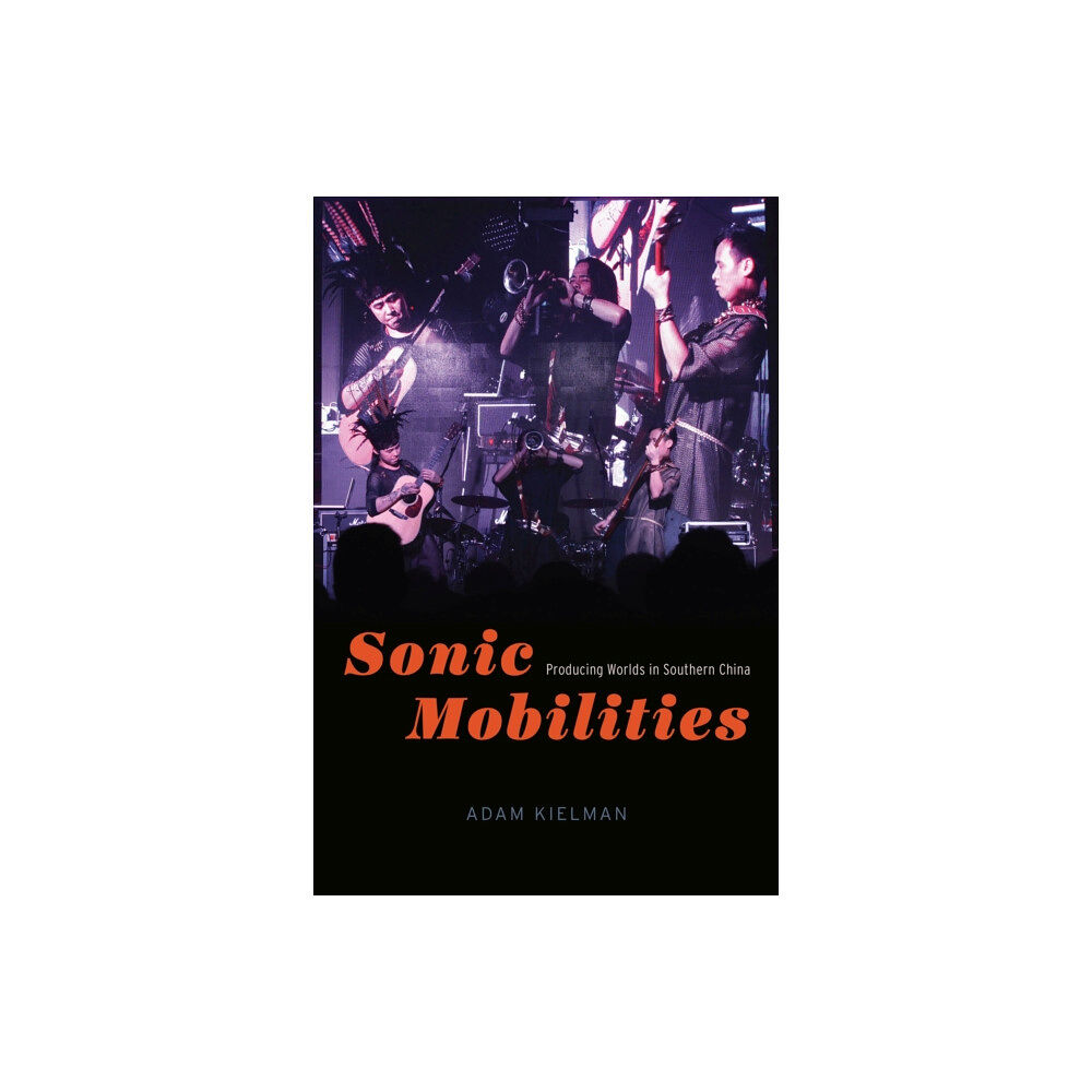 The university of chicago press Sonic Mobilities (häftad, eng)