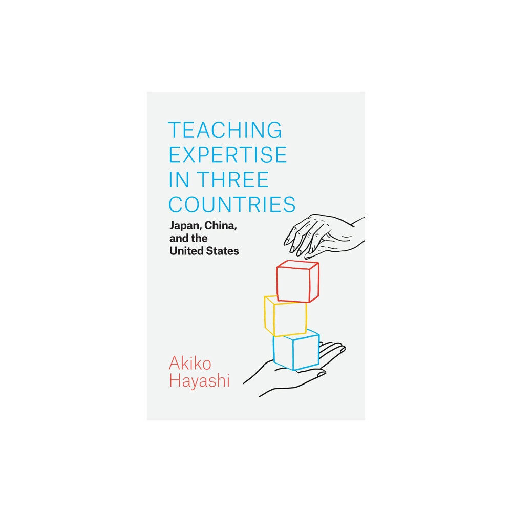 The university of chicago press Teaching Expertise in Three Countries (häftad, eng)