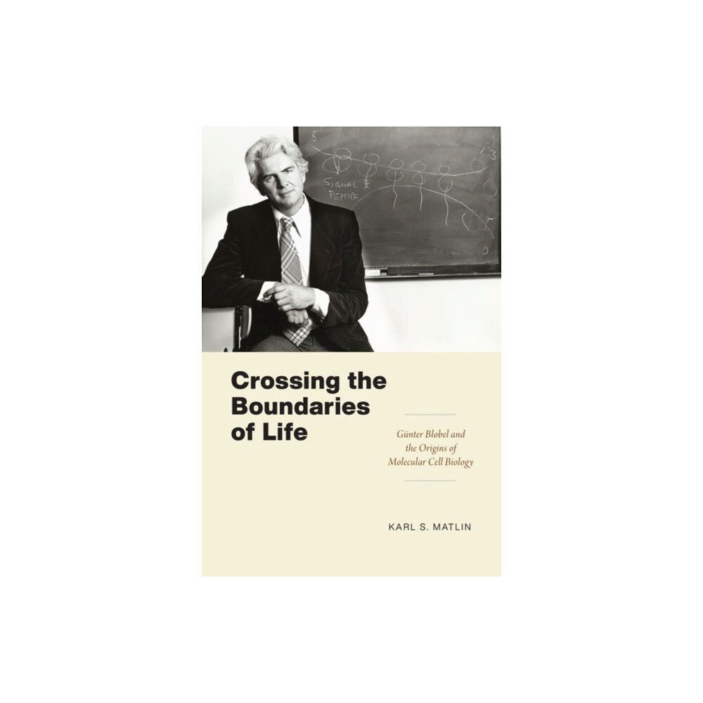 The university of chicago press Crossing the Boundaries of Life (inbunden, eng)