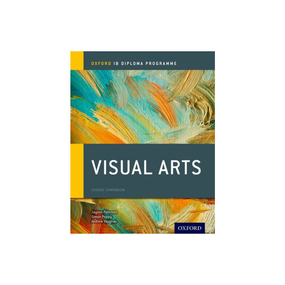 Oxford University Press Oxford IB Diploma Programme: Visual Arts Course Companion (häftad, eng)
