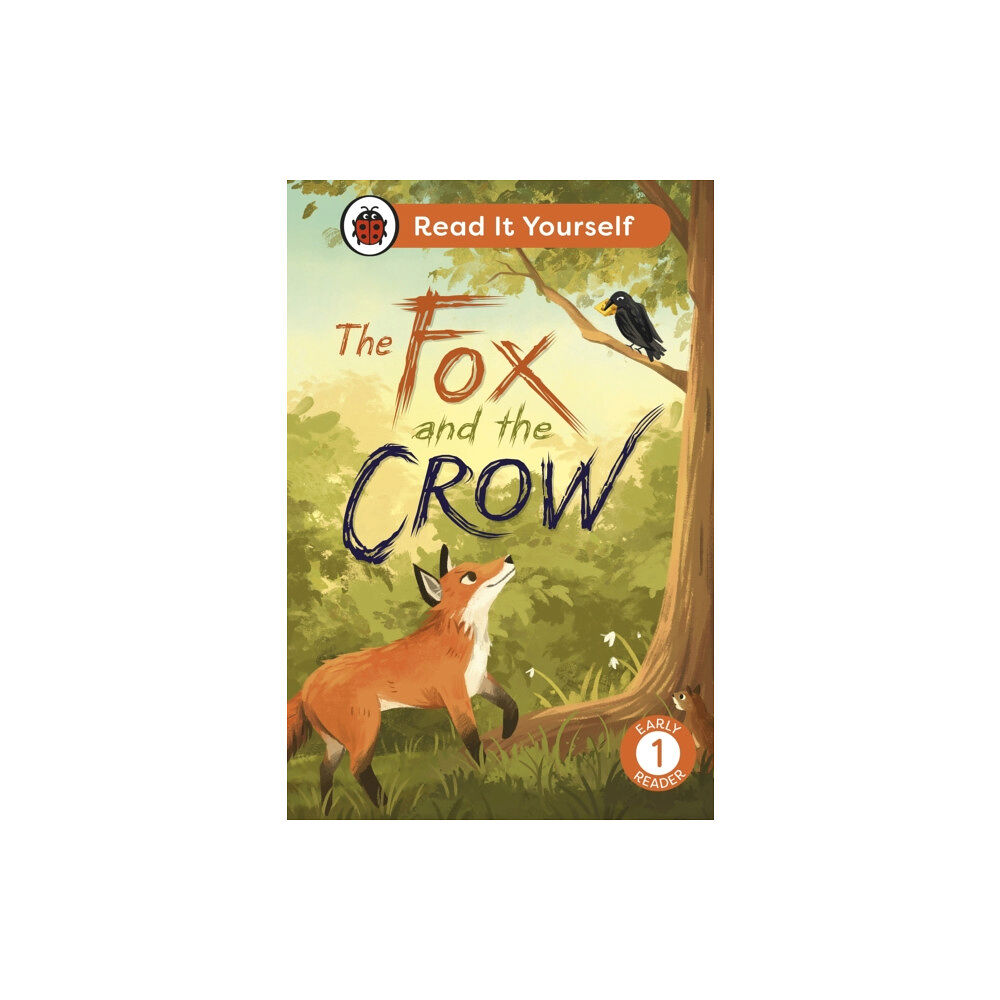 Penguin Random House Children's UK The Fox and the Crow: Read It Yourself - Level 1 Early Reader (inbunden, eng)