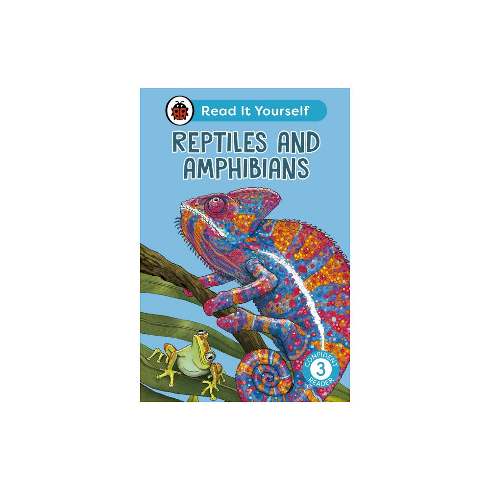 Penguin Random House Children's UK Reptiles and Amphibians: Read It Yourself - Level 3 Confident Reader (inbunden, eng)