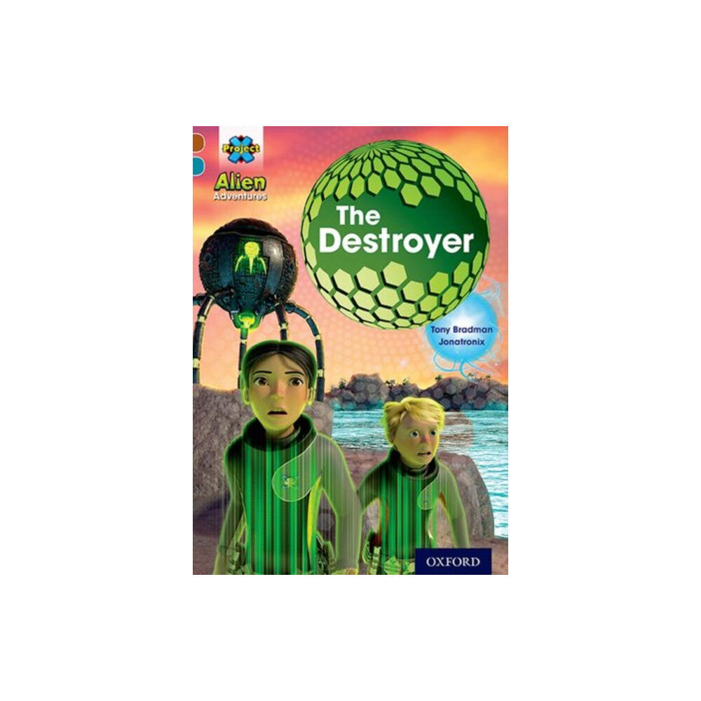 Oxford University Press Project X Alien Adventures: Brown Book Band, Oxford Level 9: The Destroyer (häftad, eng)