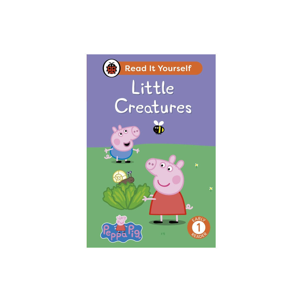 Penguin Random House Children's UK Peppa Pig Little Creatures: Read It Yourself - Level 1 Early Reader (inbunden, eng)