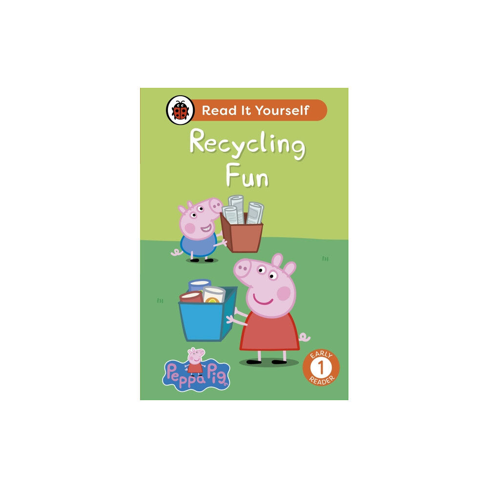 Penguin Random House Children's UK Peppa Pig Recycling Fun: Read It Yourself - Level 1 Early Reader (inbunden, eng)