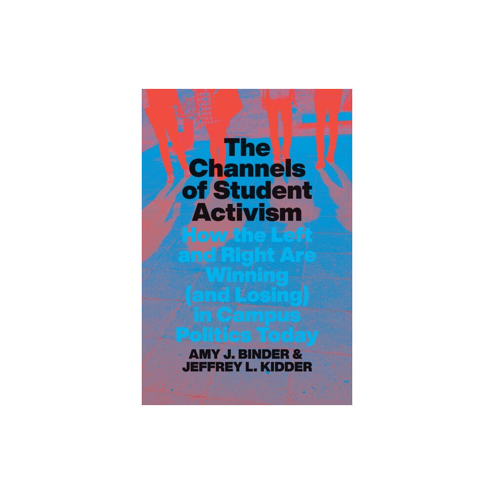 The university of chicago press The Channels of Student Activism (häftad, eng)