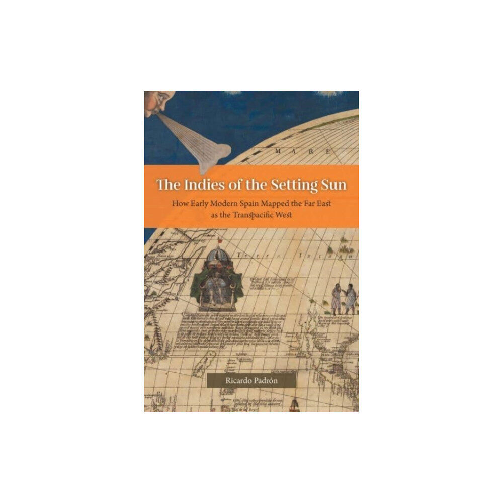 The university of chicago press The Indies of the Setting Sun (häftad, eng)