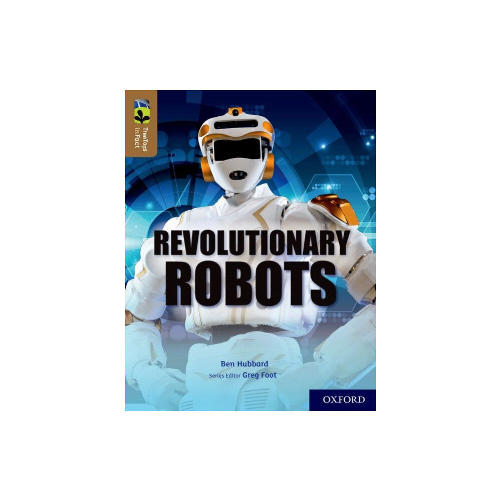 Oxford University Press Oxford Reading Tree TreeTops inFact: Oxford Level 18: Revolutionary Robots (häftad, eng)