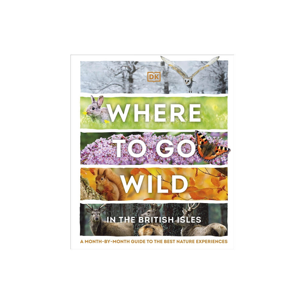 Dorling Kindersley Ltd Where to Go Wild in the British Isles (inbunden, eng)