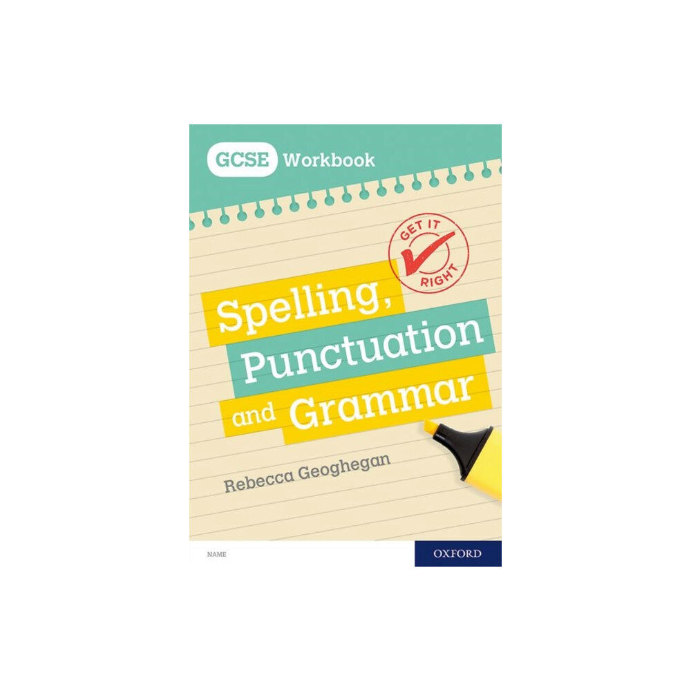 Oxford University Press Get It Right: for GCSE: Spelling, Punctuation and Grammar workbook (häftad, eng)