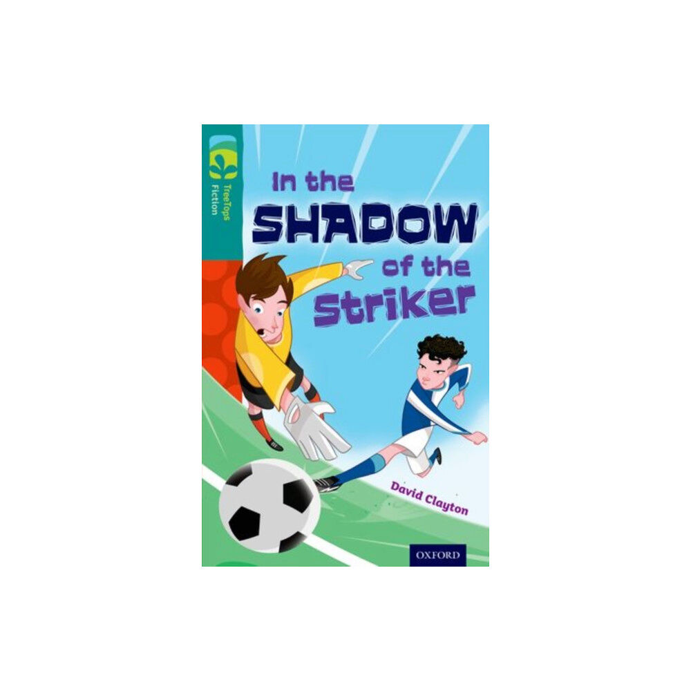 Oxford University Press Oxford Reading Tree TreeTops Fiction: Level 16: In the Shadow of the Striker (häftad, eng)