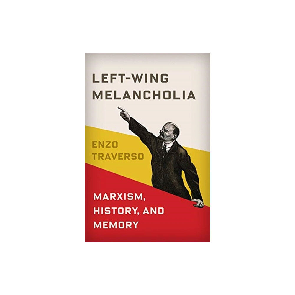 Columbia university press Left-Wing Melancholia (häftad, eng)