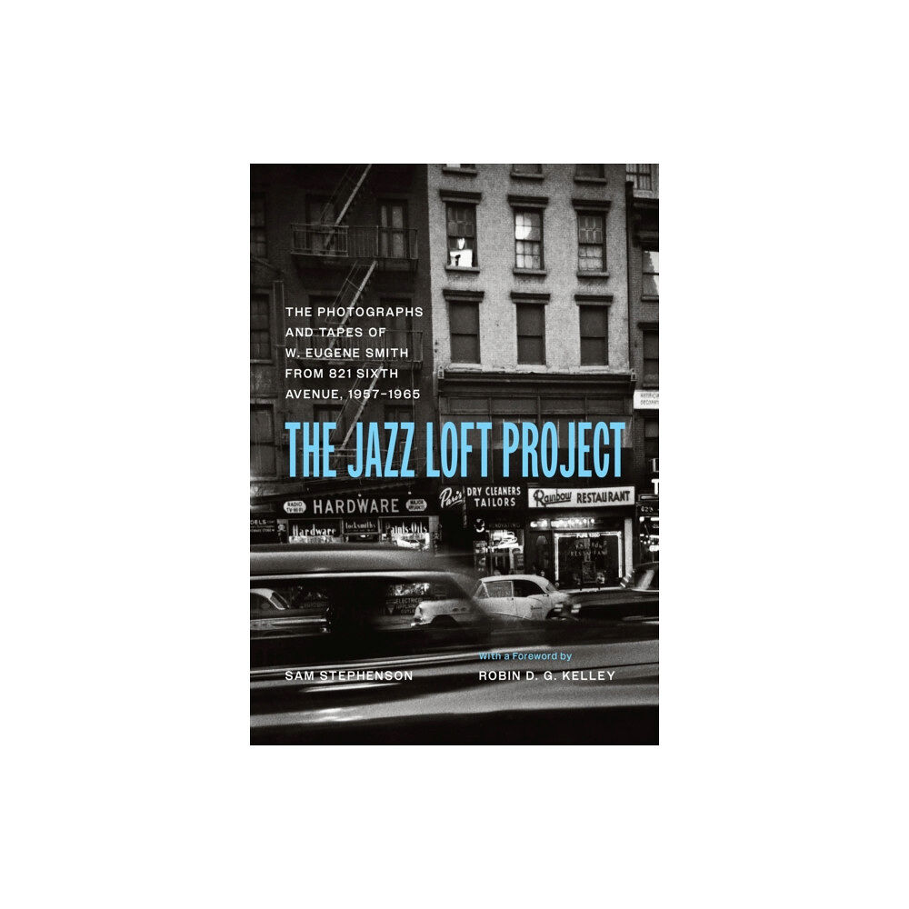 The university of chicago press The Jazz Loft Project (inbunden, eng)