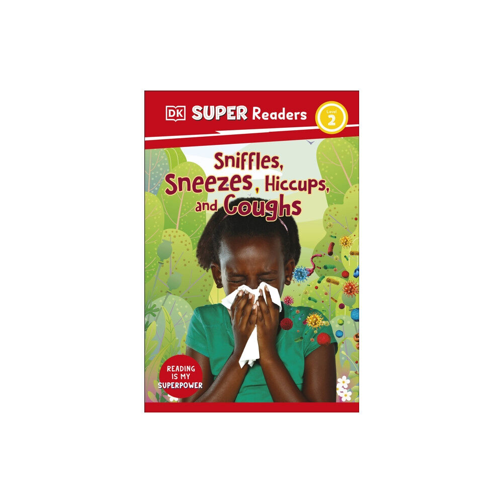 Dorling Kindersley Ltd DK Super Readers Level 2 Sniffles, Sneezes, Hiccups, and Coughs (häftad, eng)