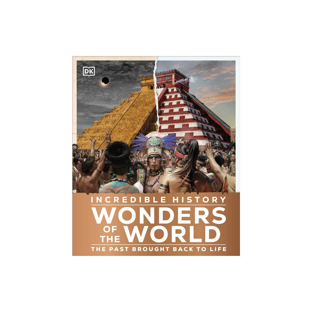 Dorling Kindersley Ltd Incredible History Wonders of the World (inbunden, eng)